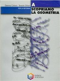 Scopriamo la geometria. Modulo A. - Gemma Colosio, Teresita Giliani - Libro La Scuola SEI 2004 | Libraccio.it