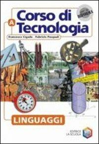 Tecnologia &... Volume unico. - Francesco Cigada, Fabrizio Pasquali - Libro La Scuola SEI 2005 | Libraccio.it