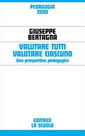 Valutare tutti valutare ciascuno. Una prospettiva pedagogica