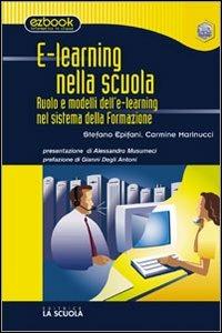 E-learning nella scuola - Carmine Marinucci, Stefano Epifani - Libro La Scuola SEI 2014, Ez book | Libraccio.it
