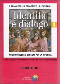 Identità e dialogo. Nuovo universo di segni per la riforma. Per la Scuola media. Vol. 3 - Rosanna Finamore, Rosario Chiarazzo, Alessandro Panizzoli - Libro La Scuola SEI 2006 | Libraccio.it