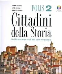 Polis. Cittadini della storia. Vol. 2 - Gianni Gentile, Luigi Ronga, Irene Ferraris - Libro La Scuola SEI 2006 | Libraccio.it