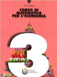 Corso di matematica per l'economia. Vol. 3 - Flavio Patetta - Libro La Scuola SEI 2006 | Libraccio.it