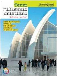 Terzo millennio cristiano. Corso di religione cattolica. Vol. unico. Per le Scuole superiori - Simonetta Pasquali, Alessandro Panizzoli - Libro La Scuola SEI 2007 | Libraccio.it