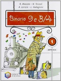Binario 9 e 3/4. Per la Scuola media - Rosario Mazzeo, Nora Terzoli, Anna L. Lorizio - Libro La Scuola SEI 2008 | Libraccio.it