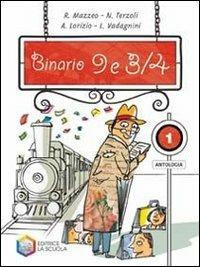 Binario 9 e 3/4. Con epica. Vol. 1 - Rosario Mazzeo, Nora Terzoli, Anna L. Lorizio - Libro La Scuola SEI 2008 | Libraccio.it