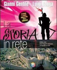 La storia in rete. Per la Scuola media. Con CD-ROM. Vol. 1: Dalla crisi dell'Impero romano al Quattrocento-Libro della Repubblica - Gianni Gentile, Luigi Ronga - Libro La Scuola SEI 2008 | Libraccio.it