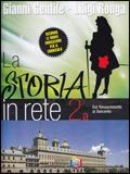 La storia in rete. Vol. 2: Dal Riancimento al Seicento-Dall'illuminsmo alla fine dell'Ottocento - Gianni Gentile, Luigi Ronga - Libro La Scuola SEI 2008 | Libraccio.it