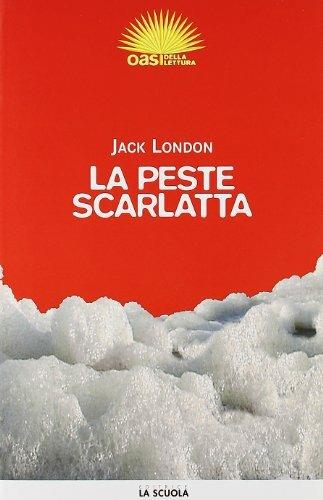 La peste scarlatta - Jack London - Libro La Scuola SEI 2009 | Libraccio.it