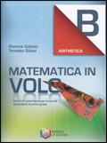 Matematica in volo. Aritmetica B. Con espansione online - Gemma Colosio, Teresita Giliani - Libro La Scuola SEI 2009 | Libraccio.it