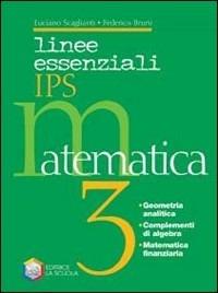 Linee essenziali IPS. Matematica. Vol. 1 - Luciano Scaglianti, Federico Bruni - Libro La Scuola SEI 2009 | Libraccio.it