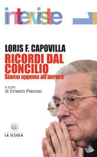 Ricordi dal Concilio. Siamo solo all'aurora - Loris Francesco Capovilla - Libro La Scuola SEI 2014, Interviste | Libraccio.it
