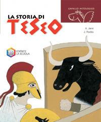 La storia di Teseo - Albert Jané, Josep Rodés - Libro La Scuola SEI 2014, Maestri. Testi e profili | Libraccio.it
