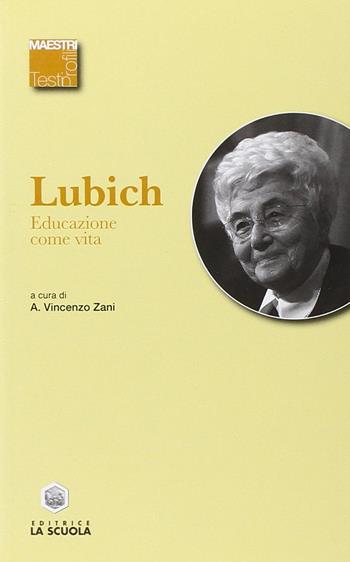 Educazione come vita - Chiara Lubich - Libro La Scuola SEI 2014, Maestri. Testi e profili | Libraccio.it