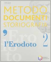 L'Erodoto. Metodo-Documenti-Storiografia. Ediz. riforma. Con espansione online. Vol. 2