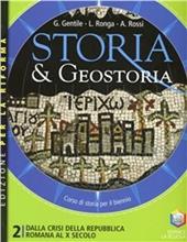 Storia & geostoria. Ediz. riforma. Con espansione online. Vol. 2: Dalla crisi della Repubblica romana al X secolo
