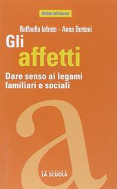 Gli affetti. Dare senso ai legami familiari e sociali