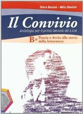 Il convivio. Per i Licei e gli Ist. magistrali. Con espansione online. Vol. 2: Poesia e avvio alla storia della letteratura