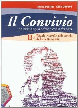 Il convivio. Per i Licei e gli Ist. magistrali. Vol. 2: Poesia e avvio alla storia della letteratura - Diana Bassini, Milla Ghedini - Libro La Scuola SEI 2011 | Libraccio.it