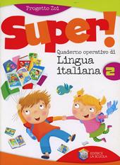 Super. Italiano. Per la Scuola elementare. Vol. 2