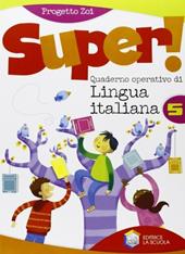 Super. Italiano. Per la Scuola elementare. Vol. 5