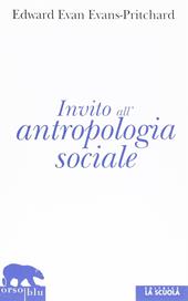 Invito all'antropologia sociale