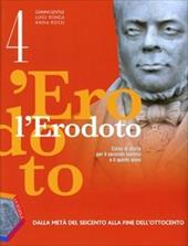 L'Erodoto. Con quaderno. Per le Scuole superiori. Vol. 4: Dalla metà del Seicento alla fine dell'Ottocento