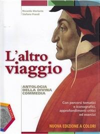 L'altro viaggio. Antologia della Divina Commedia con percorsi tematici e iconografici. Con CD-ROM. Con espansione online - Riccardo Merlante, Stefano Prandi - Libro La Scuola SEI 2012 | Libraccio.it