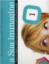 A sua immagine. Per la Scuola media. Con CD-ROM. Con espansione online. Vol. 1