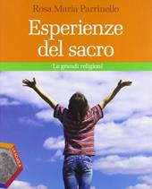 Esperienze del sacro. Le grandi religioni.