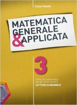 Matematica generale & applicata. Con espansione online. Vol. 3 - Flavio Patetta - Libro La Scuola SEI 2012 | Libraccio.it