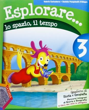Esplorare lo spazio il tempo. Vol. 3 - Valeria Caricaterra, Daniela Pasquinelli D'Allegra - Libro La Scuola SEI 2012 | Libraccio.it
