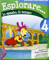 Esplorare... lo spazio, il tempo. Con espansione online. Vol. 4