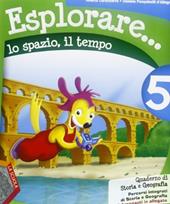 Esplorare... lo spazio, il tempo. Con espansione online. Vol. 5