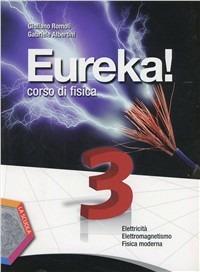 Eureka. Con espansione online. Vol. 3 - Giuliano Romoli, Gabriele Albertini - Libro La Scuola SEI 2012 | Libraccio.it