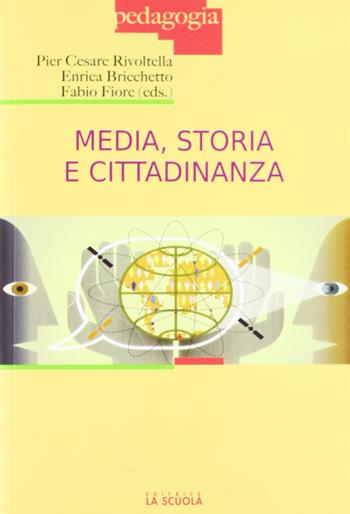Media, storia e cittadinanza  - Libro La Scuola SEI 2012, Pedagogia | Libraccio.it