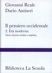 Il pensiero occidentale dalle origini ad oggi. Vol. 2: Età moderna