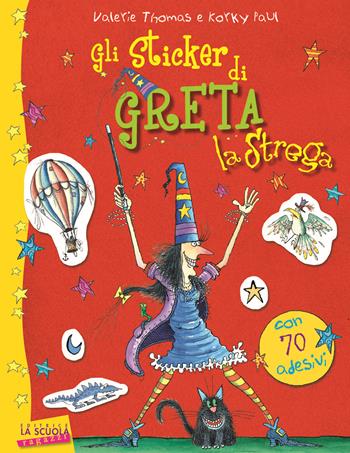 Gli sticker di Greta la strega - Laura Owen - Libro La Scuola SEI 2012 | Libraccio.it