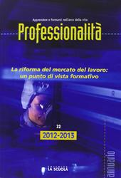 Professionalità. La riforma del mercato del lavoro: un punto di vista formativo