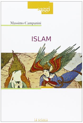 Islam - Massimo Campanini - Libro La Scuola SEI 2013, Saggi | Libraccio.it