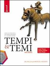 Tempi & temi della storia. Con espansione online. Vol. 1: Dal Mille alla metà del Seicento