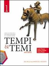 Tempi & temi della storia. Per le Scuole superiori. Con espansione online. Vol. 1: Dal Mille alla metà del Seicento