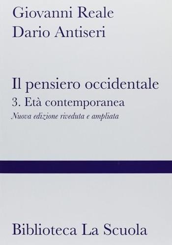 Il pensiero occidentale. Per i Licei e gli Ist. magistrali. Vol. 3: Età contemporanea - Giovanni Reale, Dario Antiseri - Libro La Scuola SEI 2013 | Libraccio.it