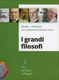 I grandi filosofi. Per i Licei e gli Ist. magistrali. Vol. 2: Da Marx a Popper - Giovanni Reale, Dario Antiseri, Oreste Tolone - Libro La Scuola SEI 2013 | Libraccio.it