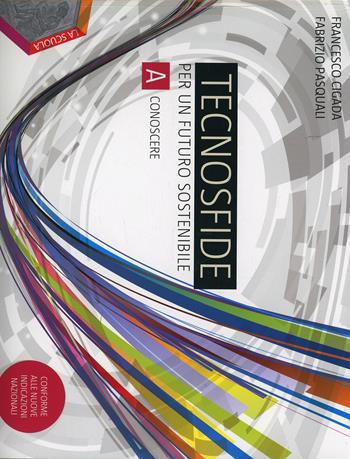 Tecnosfide. Vol. A-B. Ediz. plus. Con DVD. Con e-book. Con espansione online - Francesco Cigada, Fabrizio Pasquali - Libro La Scuola SEI 2014 | Libraccio.it
