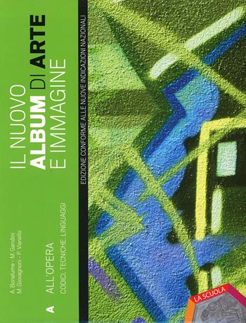 Il nuovo album di arte e immagine. Ediz. plus. Per la Scuola media. - Andrea Bonalume, Marina Gandini, Maurizio Giovagnoni - Libro La Scuola SEI 2014 | Libraccio.it
