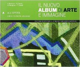 Il nuovo album di arte e immagine. Vol. A. Ediz. plus. Per la Scuola media. - Andrea Bonalume, Marina Gandini, Maurizio Giovagnoni - Libro La Scuola SEI 2014 | Libraccio.it