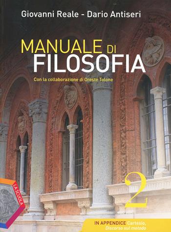 Manuale di filosofia. Ediz. plus. Per i Licei. Vol. 2 - Giovanni Reale, Dario Antiseri - Libro La Scuola SEI 2014 | Libraccio.it