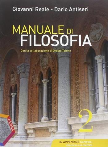 Manuale di filosofia. Ediz. plus. Per i Licei. Con DVD. Vol. 2 - Giovanni Reale, Dario Antiseri - Libro La Scuola SEI 2014 | Libraccio.it