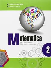 Matematica. Ediz. plus. Per gli Ist. professionali. Con e-book. Con espansione online. Vol. 2